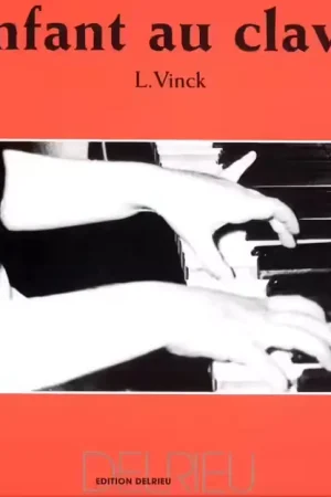 Edition Delrieu Vinck Lina - L'enfant Au Clavier Vol.1 - Piano - Prix en baisse