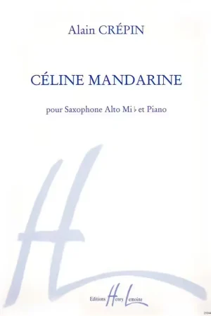 Lemoine Crepin Alain - Celine Mandarine - Saxophone Mib Piano | Nouveau