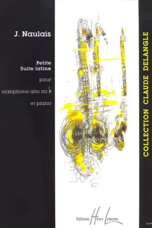 Bon plan - Lemoine Naulais J. - Petite Suite Latine - Saxophone Alto + Piano