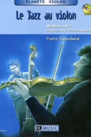 Lemoine BLANCHARD PIERRE - LE JAZZ AU VIOLON VOL.2 + CD - VIOLON | Commandez dès maintenant
