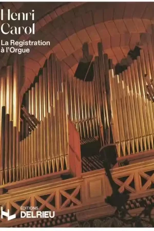 Edition Delrieu Carol Henri - La Registration De L'orgue - Orgue - Prix promo