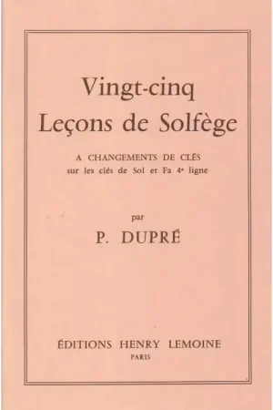 Remise supplémentaire | Lemoine Dupre - 25 Leçons 2 Clés - Solfège (sans Accompagnement)