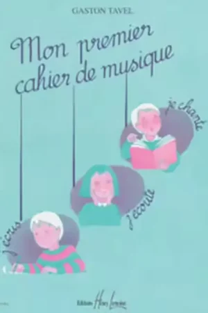 Prix imbattable - Lemoine TAVEL G. - MON PREMIER CAHIER DE MUSIQUE