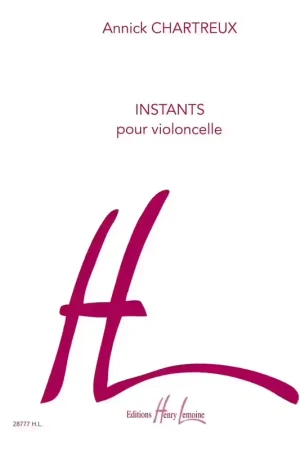 Commandez dès aujourd'hui - Lemoine Chartreux - Instants - Violoncelle