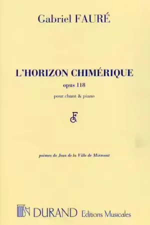 Durand FAURE GABRIEL - L'HORIZON CHIMERIQUE OP.118 - CHANT (MEZZO) PIANO | Recommandé