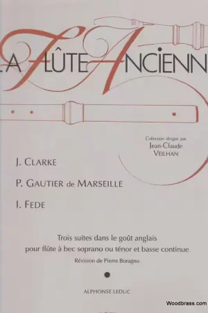 Coup de cœur - Leduc CLARKE J. GAUTIER DE MARSEILLE P. FEDE I. - 3 SUITES DANS LE GOUT ANGLAIS - FLUTE A BEC ET BC