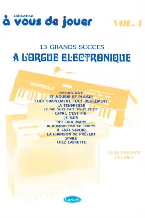 Carisch DELRIEU J.PH. - A VOUS DE JOUER A L'ORGUE ELECTRONIQUE VOL. 4 - Super prix