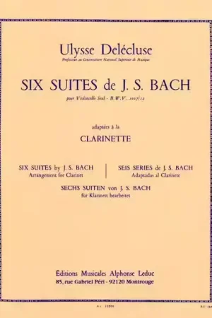 Leduc Bach J.S. - 6 Suites Pour Violoncelle BWV 1007/12 - Clarinette - Nouveauté