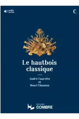 Combre Caurette Classens - Le Hautbois Classique Recueil C - - Prix cassé