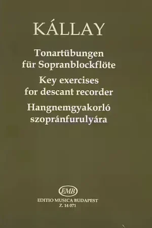 EMB (Editio Musica Budapest) Kallay G. - Tonartubungen Fur Sopranblockflote | Nouveau chez nous
