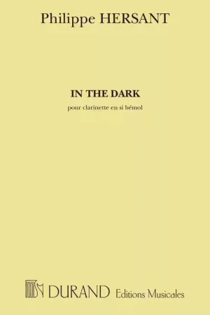 Durand HERSANT P. - IN THE DARK - CLARINETTE | Jusqu'à épuisement des stocks