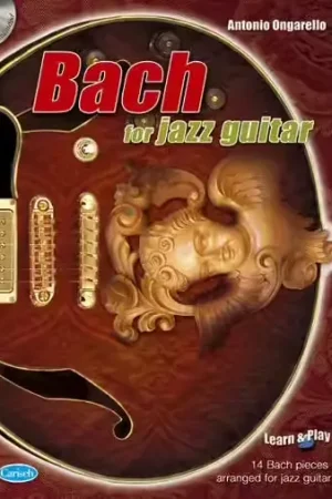 Carisch Ongarello Antonio - Bach For Jazz Guitar - Guitare | Tout juste disponible