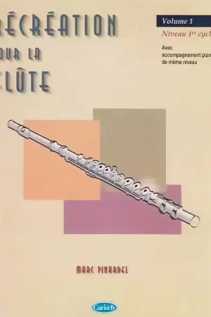 Ne manquez pas cette offre - Carisch PINARDEL M. - RECREATION POUR LA FLUTE VOL. 1