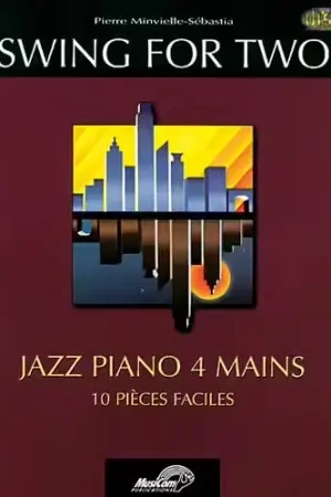 Déstockage | Musicom MINVIELLE-SEBASTIA P. - SWING FOR TWO + CD - PIANO 4 MAINS