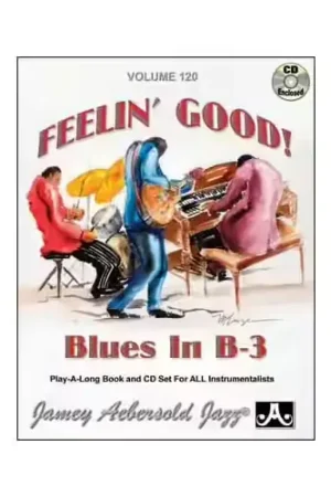 Aebersold Aebersold N120 - Feelin' Good Blues B-3 + Audio En Ligne - Tous Instruments - Commandez dès aujourd'hui
