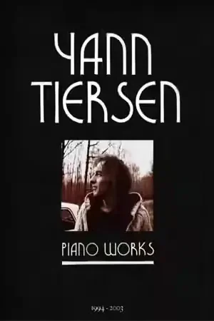 Universal Music Publishing Piano Works 1994-2003 - Tiersen - Nouveau en boutique