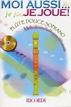 Stock limité | Ricordi Moi Aussi ... Je Joue ! + CD - Flute Douce Soprano