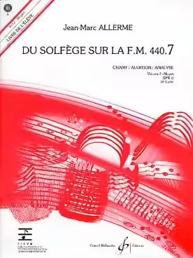 Billaudot Allerme JEAN-marc - Du Solfege Sur La FM 440.7 Chant / Audition / Analyse + CD (eleve) - Affaire à saisir