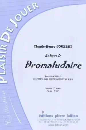 Soldes - Lafitan Joubert CLAUDE-henry - Robert Le Dromaludaire - Flûte Traversière et Piano