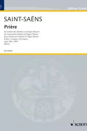 Schott SAINT-saëns - Prière En Sol Majeur Op. 158 - Violoncelle (violon) et Orgue (piano) | Liquidation