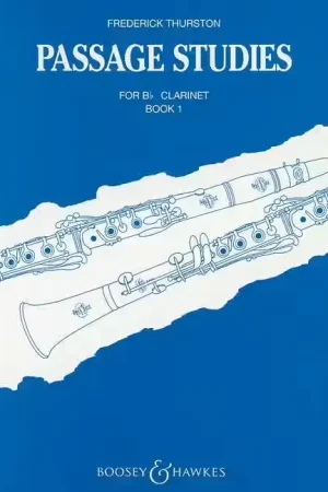 Boosey & Hawkes THURSTON FREDERICK J. - PASSAGE STUDIES VOL. 1 - CLARINET IN BB - Direct usine