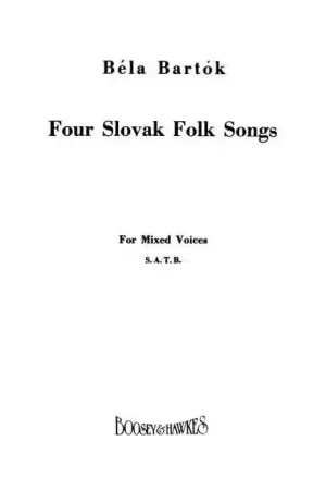 Bien noté - Boosey & Hawkes Bartók - Four Slovak Folk Songs - Choeur Mixte (satb) et Piano