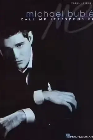 Ajoutez au panier | Hal Leonard Buble Michael - Call Me Irresponsible - PVG