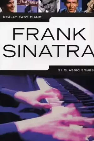 Wise Publications Sinatra Frank - Really Easy Piano - 21 Classic Songs | Prix réduit