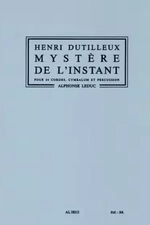 Leduc DUTILLEUX H. - MYSTERE DE L'INSTANT - CORDES ET PERCUSSIONS - Retour gratuit