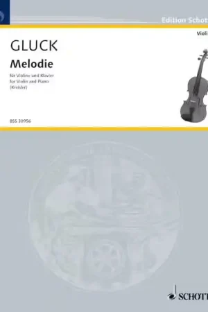 Schott Gluck C. W. - Melody - Violon & Piano - Prix en baisse