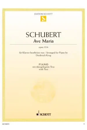 Incontournable - Schott Schubert - Ave Maria Op. 52/ 6 D 839 - Piano (with Text)