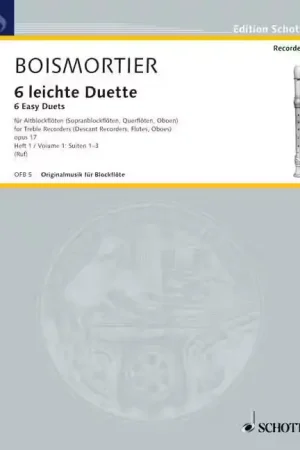Prix réduit - Schott Boismortier - Six Easy Duets Op. 17 - 2 Treble Flute A Bec (Soprano Flute A Bec Hautboiss Flutes)