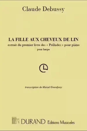 Super prix - Durand DEBUSSY C. - LA FILLE AUX CHEVEUX DE LIN - HARPE