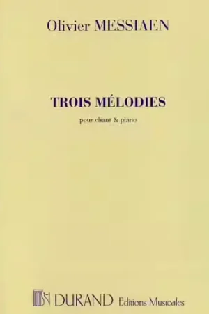 Durand Messiaen O. - 3 Melodies - Voix Soprano et Piano - Profitez-en