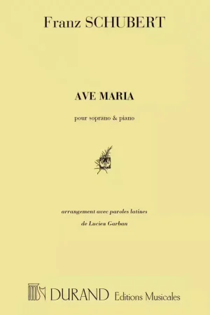 Durand SCHUBERT - AVE MARIA - VOIX SOPRANO ET PIANO - Très populaire