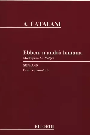Ricordi CATALANI A. - EBBEN N'ANDRO LONTANA - CHANT ET PIANO | Achetez dès aujourd'hui