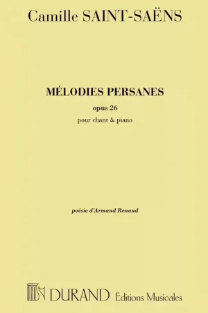 Préféré des clients | Durand SAINT SAENS C. - MELODIES PERSANES OP 26 - VOIX TENOR OU CONTRALTO ET PIANO