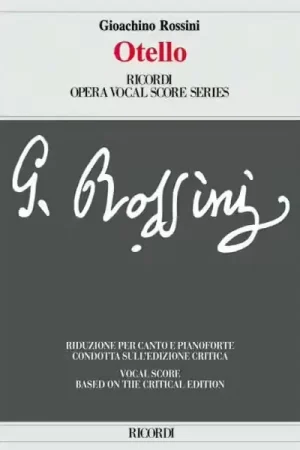 Ricordi ROSSINI G. - OTELLO OSSIA IL MORO DI VENEZIA - CHANT ET PIANO | Liquidation