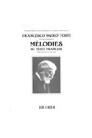 Dernières pièces - Ricordi TOSTI F.P. - MELODIES SU TESTI FRANCESI I RACCOLTA - CHANT ET PIANO