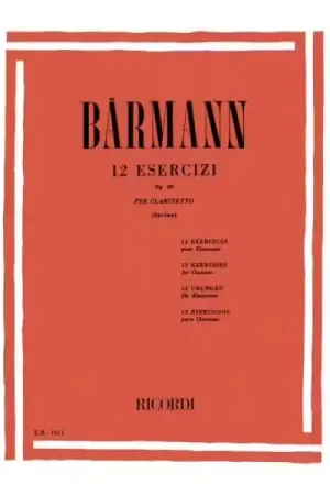 Offre limitée - Ricordi Baermann J.H. - 12 Esercizi Op. 30 - Clarinette
