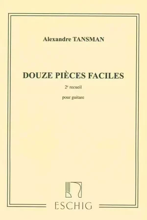 Affaire à saisir - Edition Max Eschig Tansman - 12 Pieces Faciles N 2 - Guitare