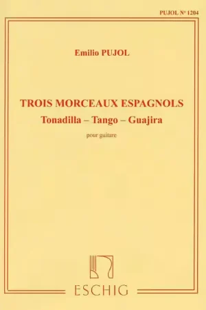 Edition Max Eschig Pujol - 3 Morceaux Espagnoles - Guitare | Affaire à saisir