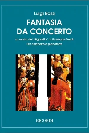 Ricordi Bassi Luigi - Fantasia Da Concerto Su Motivi Di "rigoletto" De Verdi - Clarinette & Piano - Remise