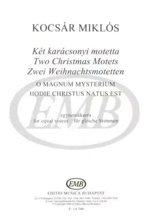 EMB (Editio Musica Budapest) Kocsar Miklos - Two Christmas Motets O Magnum Mysterium - Choeur - Plébiscité par les clients