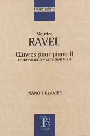 Durand RAVEL M. - OEUVRES POUR PIANO - VOLUME II - PIANO - Retour facile