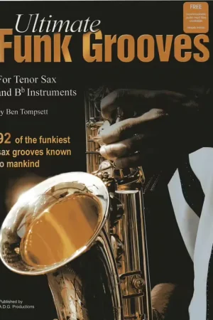 ADG Productions Tompsett B. - Ultimate Funk Grooves Ténor Sax & BB + Audio En Ligne | Ajoutez au panier