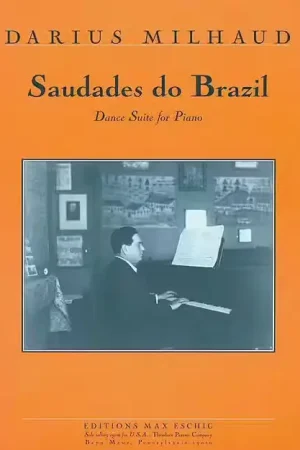 Edition Max Eschig Milhaud D. - Saudades Do Brasil - Piano | Nouveau chez nous