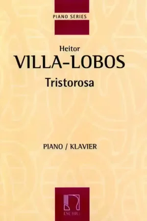 Edition Max Eschig VILLA-LOBOS H. - TRISTOROSA - PIANO | Qualité professionnelle