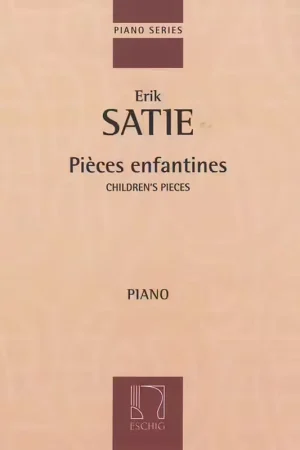 Profitez-en maintenant | Edition Max Eschig SATIE E. - PIECES ENFANTINES - PIANO