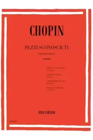 Ricordi CHOPIN F. - PEZZI SCONOSCIUTI PER PIANOFORTE - PIANO | Retour facile